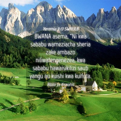 Picture 04 - Yeremia 9:13 SWHULB - BWANA asema, “Ni kwa sababu wameziacha sheria - Bible Verse Picture