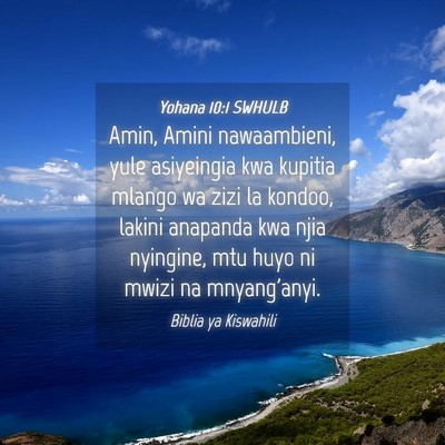 Picture 04 - Yohana 10:1 SWHULB - Amin, Amini nawaambieni, yule asiyeingia kwa - Bible Verse Picture
