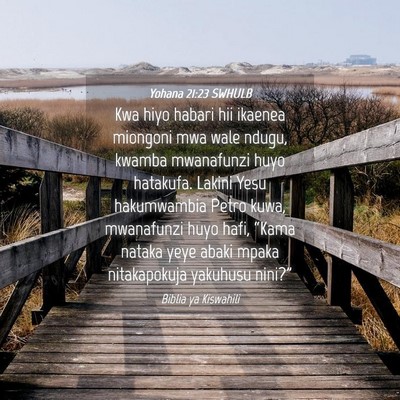 Picture 04 - Yohana 21:23 SWHULB - Kwa hiyo habari hii ikaenea miongoni mwa wale - Bible Verse Picture