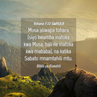 Picture 04 - Yohana 7:22 SWHULB - Musa aliwapa tohara (siyo kwamba inatoka kwa - Bible Verse Picture