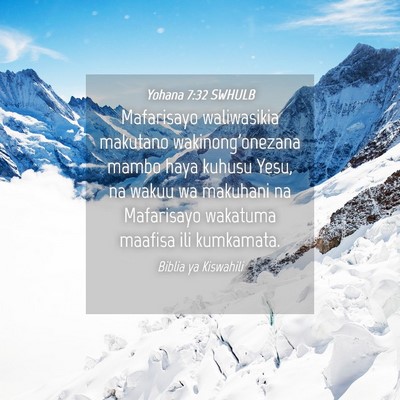 Picture 04 - Yohana 7:32 SWHULB - Mafarisayo waliwasikia makutano wakinong'onezana - Bible Verse Picture