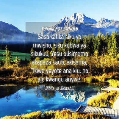 Picture 04 - Yohana 7:37 SWHULB - Sasa katika siku ya mwisho, siku kubwa ya - Bible Verse Picture
