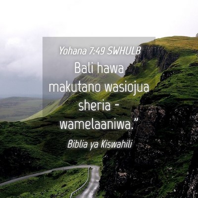 Picture 04 - Yohana 7:49 SWHULB - Bali hawa makutano wasiojua sheria - - Bible Verse Picture