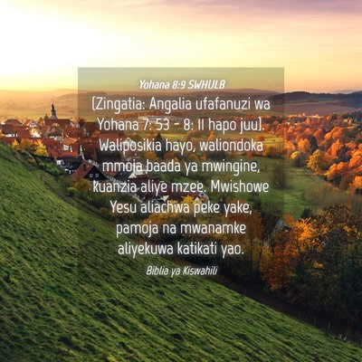 Picture 04 - Yohana 8:9 SWHULB - (Zingatia: Angalia ufafanuzi wa Yohana 7: 53 - 8: - Bible Verse Picture
