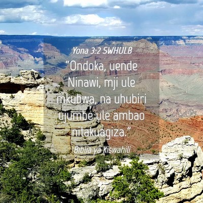Picture 04 - Yona 3:2 SWHULB - “Ondoka, uende Ninawi, mji ule mkubwa, na - Bible Verse Picture