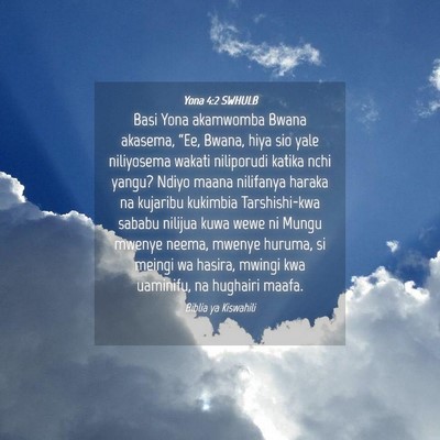 Picture 04 - Yona 4:2 SWHULB - Basi Yona akamwomba Bwana akasema, “Ee, Bwana, - Bible Verse Picture