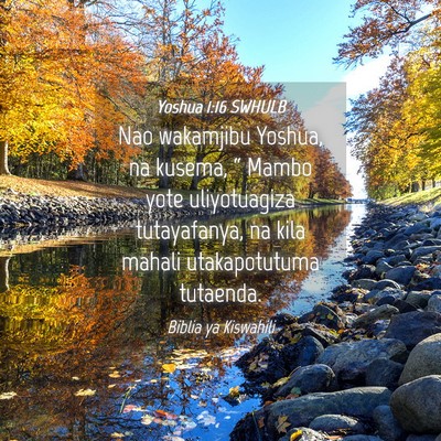 Picture 04 - Yoshua 1:16 SWHULB - Nao wakamjibu Yoshua, na kusema, “ Mambo yote - Bible Verse Picture