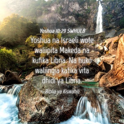 Picture 04 - Yoshua 10:29 SWHULB - Yoshua na Israeli wote waliipita Makeda na kufika - Bible Verse Picture