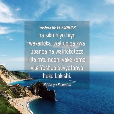 Picture 04 - Yoshua 10:35 SWHULB - na siku hiyo hiyo wakaiteka. Waliupiga kwa upanga - Bible Verse Picture