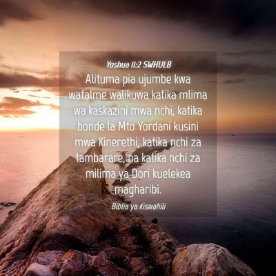 Picture 04 - Yoshua 11:2 SWHULB - Alituma pia ujumbe kwa wafalme walikuwa katika - Bible Verse Picture