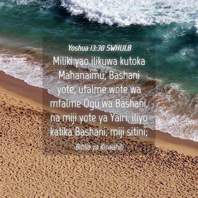 Picture 04 - Yoshua 13:30 SWHULB - Miliki yao ilikuwa kutoka Mahanaimu, Bashani - Bible Verse Picture