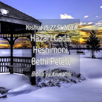 Picture 04 - Yoshua 15:27 SWHULB - Hazari Gada, Heshimoni, Bethi - Bible Verse Picture