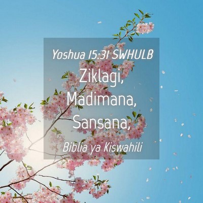 Picture 04 - Yoshua 15:31 SWHULB - Ziklagi, Madimana, - Bible Verse Picture