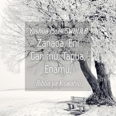 Picture 04 - Yoshua 15:34 SWHULB - Zanaoa, Eni Ganimu, Tapua, - Bible Verse Picture
