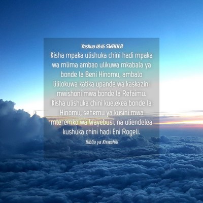 Picture 04 - Yoshua 18:16 SWHULB - Kisha mpaka ulishuka chini hadi mpaka wa mlima - Bible Verse Picture