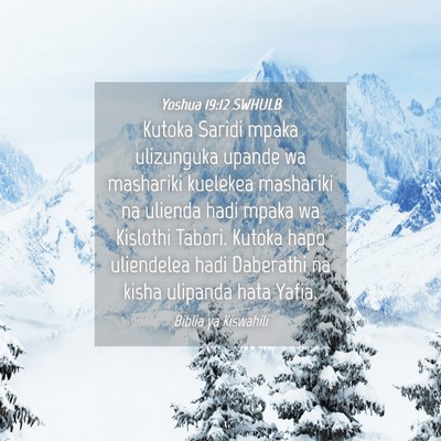 Picture 04 - Yoshua 19:12 SWHULB - Kutoka Saridi mpaka ulizunguka upande wa - Bible Verse Picture