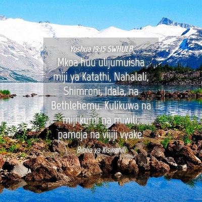 Picture 04 - Yoshua 19:15 SWHULB - Mkoa huu ulijumuisha miji ya Katathi, Nahalali, - Bible Verse Picture