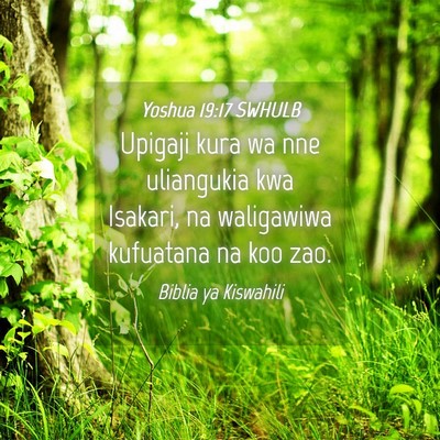 Picture 04 - Yoshua 19:17 SWHULB - Upigaji kura wa nne uliangukia kwa Isakari, na - Bible Verse Picture