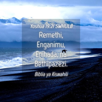 Picture 04 - Yoshua 19:21 SWHULB - Remethi, Enganimu, Enihada, na - Bible Verse Picture