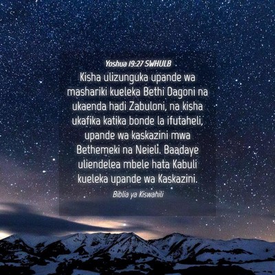 Picture 04 - Yoshua 19:27 SWHULB - Kisha ulizunguka upande wa mashariki kueleka - Bible Verse Picture