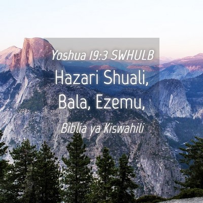 Picture 04 - Yoshua 19:3 SWHULB - Hazari Shuali, Bala, - Bible Verse Picture