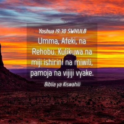 Picture 04 - Yoshua 19:30 SWHULB - Umma, Afeki, na Rehobu. Kulikuwa na miji ishirini - Bible Verse Picture