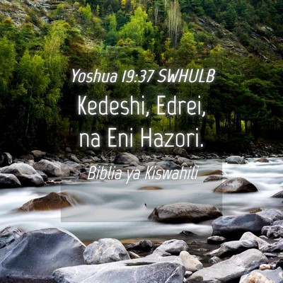 Picture 04 - Yoshua 19:37 SWHULB - Kedeshi, Edrei, na Eni - Bible Verse Picture