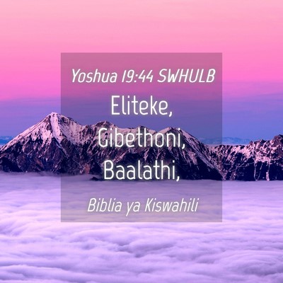 Picture 04 - Yoshua 19:44 SWHULB - Eliteke, Gibethoni, - Bible Verse Picture