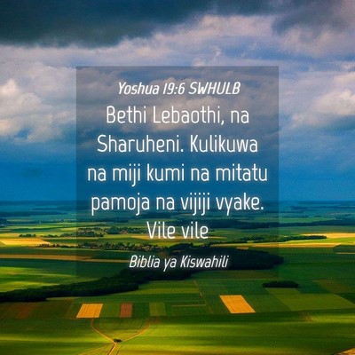 Picture 04 - Yoshua 19:6 SWHULB - Bethi Lebaothi, na Sharuheni. Kulikuwa na miji - Bible Verse Picture