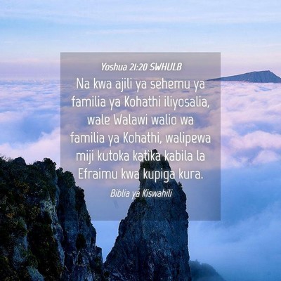 Picture 04 - Yoshua 21:20 SWHULB - Na kwa ajili ya sehemu ya familia ya Kohathi - Bible Verse Picture