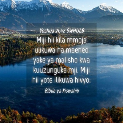 Picture 04 - Yoshua 21:42 SWHULB - Miji hii kila mmoja ulikuwa na maeneo yake ya - Bible Verse Picture