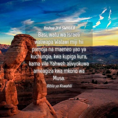 Picture 04 - Yoshua 21:8 SWHULB - Basi, watu wa Israeli waliwapa Walawi miji hii - Bible Verse Picture