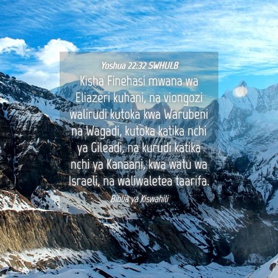 Picture 04 - Yoshua 22:32 SWHULB - Kisha Finehasi mwana wa Eliazeri kuhani, na - Bible Verse Picture