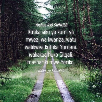 Picture 04 - Yoshua 4:19 SWHULB - Katika siku ya kumi ya mwezi wa kwanza, watu - Bible Verse Picture