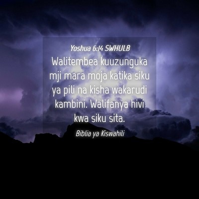 Picture 04 - Yoshua 6:14 SWHULB - Walitembea kuuzunguka mji mara moja katika siku - Bible Verse Picture