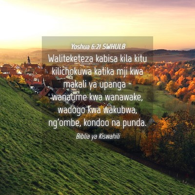 Picture 04 - Yoshua 6:21 SWHULB - Waliteketeza kabisa kila kitu kilichokuwa katika - Bible Verse Picture