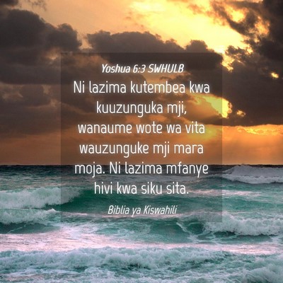 Picture 04 - Yoshua 6:3 SWHULB - Ni lazima kutembea kwa kuuzunguka mji, wanaume - Bible Verse Picture