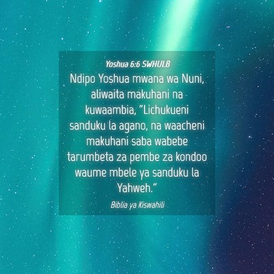 Picture 04 - Yoshua 6:6 SWHULB - Ndipo Yoshua mwana wa Nuni, aliwaita makuhani na - Bible Verse Picture