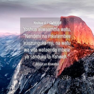 Picture 04 - Yoshua 6:7 SWHULB - Yoshua aliwaambia watu, “Nendeni na mkatembee - Bible Verse Picture