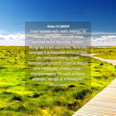 Picture 04 - Yoshua 7:13 SWHULB - Inuka! Waweke watu wakfu kwangu, na uwaambie, - Bible Verse Picture