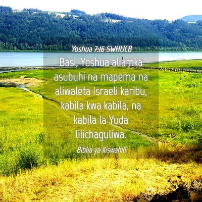 Picture 04 - Yoshua 7:16 SWHULB - Basi, Yoshua aliamka asubuhi na mapema na - Bible Verse Picture