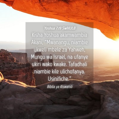 Picture 04 - Yoshua 7:19 SWHULB - Kisha Yoshua akamwambia Akani, “Mwanangu, - Bible Verse Picture
