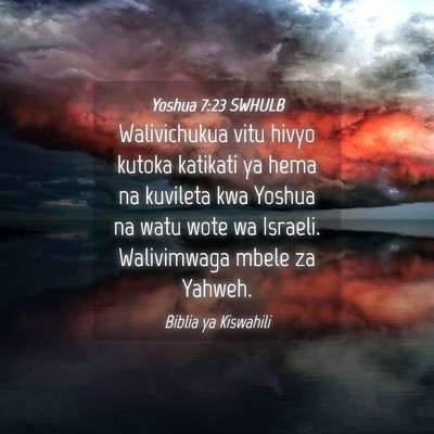 Picture 04 - Yoshua 7:23 SWHULB - Walivichukua vitu hivyo kutoka katikati ya hema - Bible Verse Picture