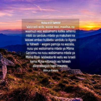 Picture 04 - Yoshua 8:33 SWHULB - Waisraeli wote, wazee wao, maafisa, na waamuzi - Bible Verse Picture