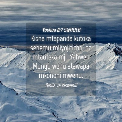 Picture 04 - Yoshua 8:7 SWHULB - Kisha mtapanda kutoka sehemu mliyojificha, na - Bible Verse Picture