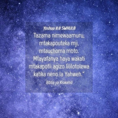 Picture 04 - Yoshua 8:8 SWHULB - Tazama nimewaamuru, mtakapouteka mji, mtauchoma - Bible Verse Picture