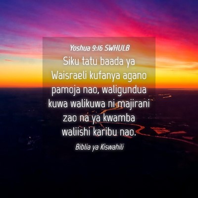 Picture 04 - Yoshua 9:16 SWHULB - Siku tatu baada ya Waisraeli kufanya agano pamoja - Bible Verse Picture