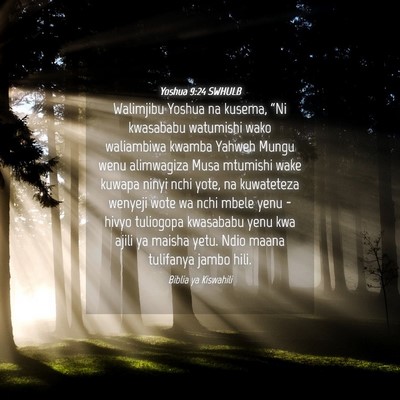 Picture 04 - Yoshua 9:24 SWHULB - Walimjibu Yoshua na kusema, “Ni kwasababu - Bible Verse Picture