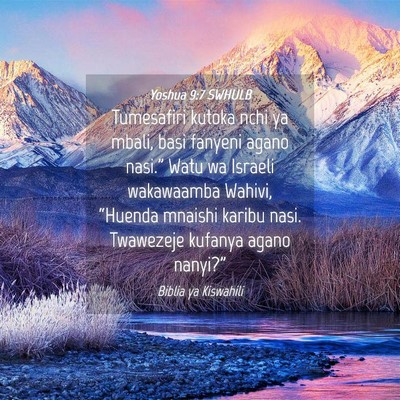 Picture 04 - Yoshua 9:7 SWHULB - Tumesafiri kutoka nchi ya mbali, basi fanyeni - Bible Verse Picture