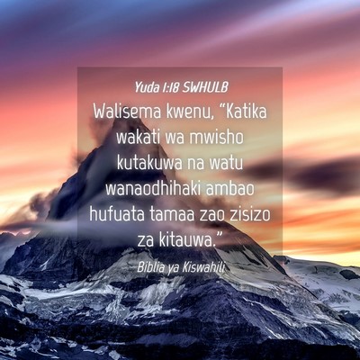 Picture 04 - Yuda 1:18 SWHULB - Walisema kwenu, “Katika wakati wa mwisho - Bible Verse Picture